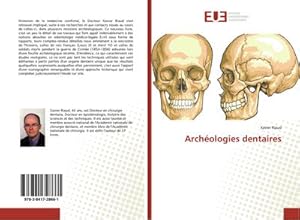 Imagen del vendedor de Archologies dentaires a la venta por BuchWeltWeit Ludwig Meier e.K.
