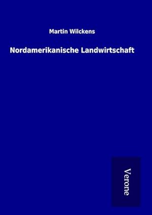 Seller image for Nordamerikanische Landwirtschaft for sale by BuchWeltWeit Ludwig Meier e.K.