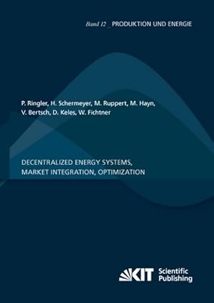 Imagen del vendedor de Decentralized Energy Systems, Market Integration, Optimization : Project Report a la venta por BuchWeltWeit Ludwig Meier e.K.