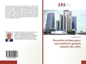 Imagen del vendedor de Nouvelles actions pour une meilleure gestion urbaine des villes a la venta por BuchWeltWeit Ludwig Meier e.K.