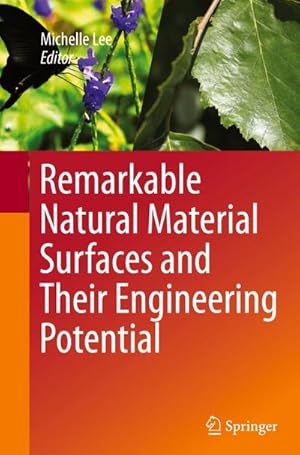 Seller image for Remarkable Natural Material Surfaces and Their Engineering Potential for sale by BuchWeltWeit Ludwig Meier e.K.
