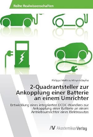 Imagen del vendedor de 2-Quadrantsteller zur Ankopplung einer Batterie an einem Umrichter a la venta por BuchWeltWeit Ludwig Meier e.K.
