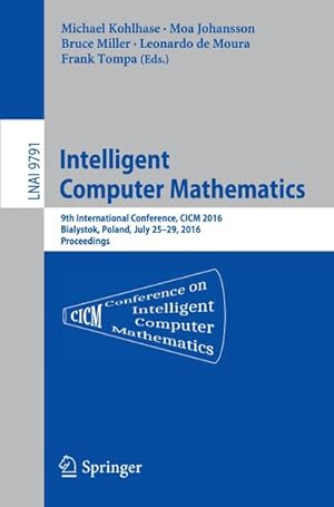 Bild des Verkufers fr Intelligent Computer Mathematics zum Verkauf von BuchWeltWeit Ludwig Meier e.K.