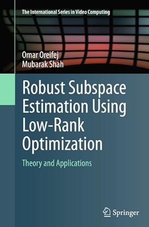 Seller image for Robust Subspace Estimation Using Low-Rank Optimization for sale by BuchWeltWeit Ludwig Meier e.K.