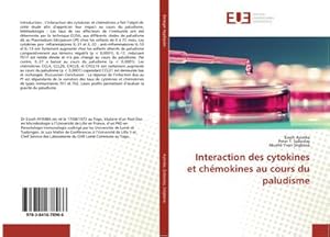 Seller image for Interaction des cytokines et chmokines au cours du paludisme for sale by BuchWeltWeit Ludwig Meier e.K.