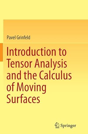 Imagen del vendedor de Introduction to Tensor Analysis and the Calculus of Moving Surfaces a la venta por BuchWeltWeit Ludwig Meier e.K.