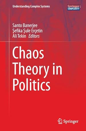 Immagine del venditore per Chaos Theory in Politics venduto da BuchWeltWeit Ludwig Meier e.K.