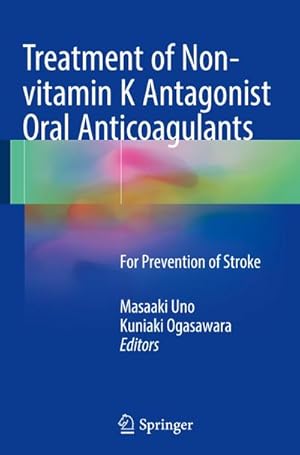 Bild des Verkufers fr Treatment of Non-vitamin K Antagonist Oral Anticoagulants zum Verkauf von BuchWeltWeit Ludwig Meier e.K.