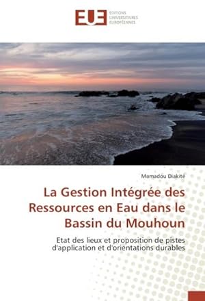 Seller image for La Gestion Intgre des Ressources en Eau dans le Bassin du Mouhoun for sale by BuchWeltWeit Ludwig Meier e.K.