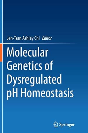Bild des Verkufers fr Molecular Genetics of Dysregulated pH Homeostasis zum Verkauf von BuchWeltWeit Ludwig Meier e.K.
