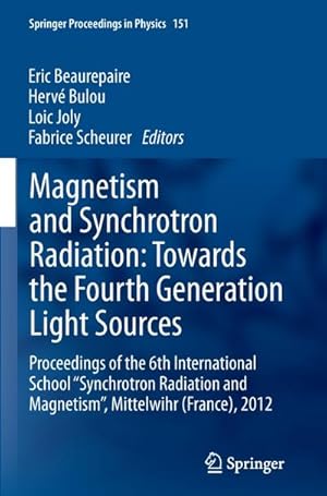 Seller image for Magnetism and Synchrotron Radiation: Towards the Fourth Generation Light Sources for sale by BuchWeltWeit Ludwig Meier e.K.