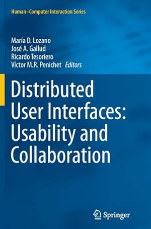 Imagen del vendedor de Distributed User Interfaces: Usability and Collaboration a la venta por BuchWeltWeit Ludwig Meier e.K.