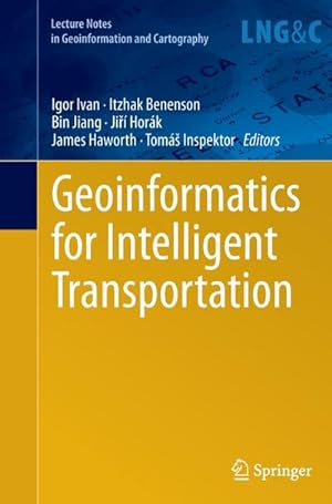 Immagine del venditore per Geoinformatics for Intelligent Transportation venduto da BuchWeltWeit Ludwig Meier e.K.