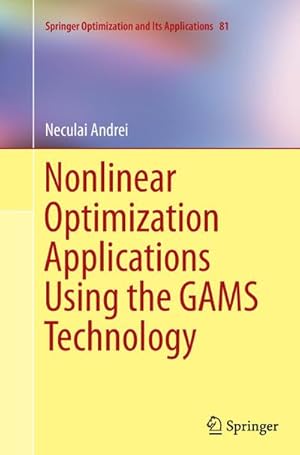 Immagine del venditore per Nonlinear Optimization Applications Using the GAMS Technology venduto da BuchWeltWeit Ludwig Meier e.K.