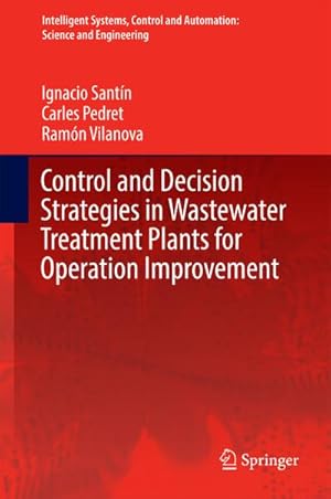 Bild des Verkufers fr Control and Decision Strategies in Wastewater Treatment Plants for Operation Improvement zum Verkauf von BuchWeltWeit Ludwig Meier e.K.