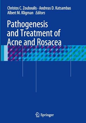 Imagen del vendedor de Pathogenesis and Treatment of Acne and Rosacea a la venta por BuchWeltWeit Ludwig Meier e.K.