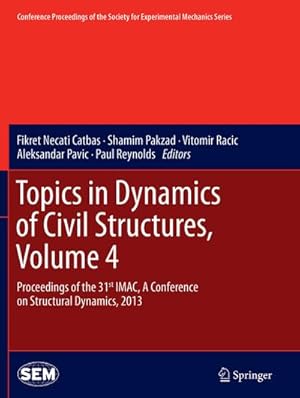 Imagen del vendedor de Topics in Dynamics of Civil Structures, Volume 4 a la venta por BuchWeltWeit Ludwig Meier e.K.