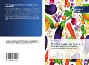 Imagen del vendedor de The Holy Books, the Gates of a Healthy food, Introduction a la venta por BuchWeltWeit Ludwig Meier e.K.