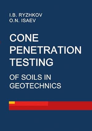 Bild des Verkufers fr Cone penetration testing of soils in geotechnics zum Verkauf von BuchWeltWeit Ludwig Meier e.K.