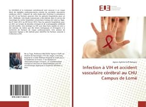 Imagen del vendedor de Infection  VIH et accident vasculaire crbral au CHU Campus de Lom a la venta por BuchWeltWeit Ludwig Meier e.K.