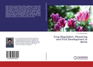 Imagen del vendedor de Crop Regulation, Flowering and Fruit Development in Aonla a la venta por BuchWeltWeit Ludwig Meier e.K.