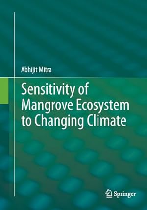 Imagen del vendedor de Sensitivity of Mangrove Ecosystem to Changing Climate a la venta por BuchWeltWeit Ludwig Meier e.K.