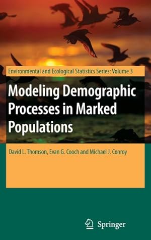 Seller image for Modeling Demographic Processes in Marked Populations for sale by BuchWeltWeit Ludwig Meier e.K.