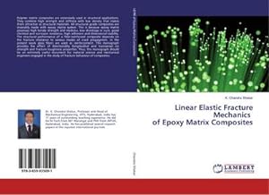 Immagine del venditore per Linear Elastic Fracture Mechanics of Epoxy Matrix Composites venduto da BuchWeltWeit Ludwig Meier e.K.