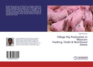 Imagen del vendedor de Village Pig Production in Mizoram Feeding, Feeds & Nutritional Status a la venta por BuchWeltWeit Ludwig Meier e.K.