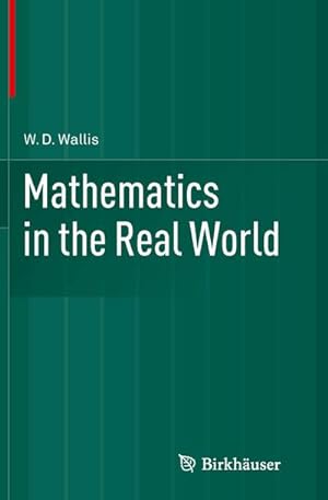 Imagen del vendedor de Mathematics in the Real World a la venta por BuchWeltWeit Ludwig Meier e.K.