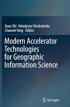 Seller image for Modern Accelerator Technologies for Geographic Information Science for sale by BuchWeltWeit Ludwig Meier e.K.