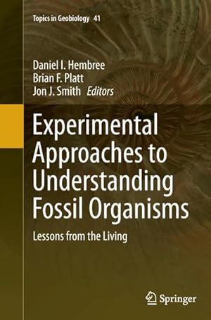 Imagen del vendedor de Experimental Approaches to Understanding Fossil Organisms a la venta por BuchWeltWeit Ludwig Meier e.K.
