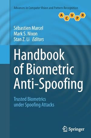 Image du vendeur pour Handbook of Biometric Anti-Spoofing mis en vente par BuchWeltWeit Ludwig Meier e.K.