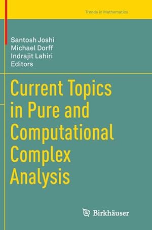 Imagen del vendedor de Current Topics in Pure and Computational Complex Analysis a la venta por BuchWeltWeit Ludwig Meier e.K.