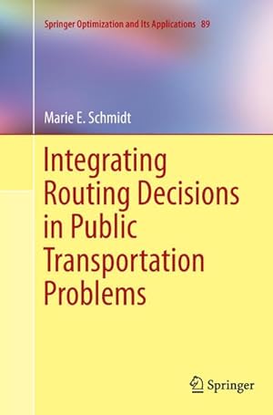 Imagen del vendedor de Integrating Routing Decisions in Public Transportation Problems a la venta por BuchWeltWeit Ludwig Meier e.K.