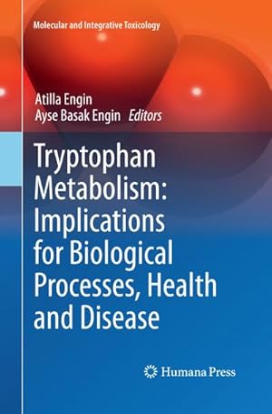 Bild des Verkufers fr Tryptophan Metabolism: Implications for Biological Processes, Health and Disease zum Verkauf von BuchWeltWeit Ludwig Meier e.K.