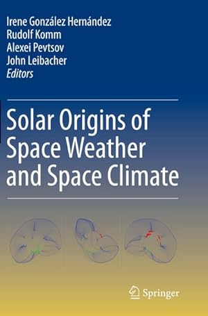 Bild des Verkufers fr Solar Origins of Space Weather and Space Climate zum Verkauf von BuchWeltWeit Ludwig Meier e.K.