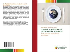 Imagen del vendedor de O Multiculturalismo na Gastronomia Brasileira a la venta por BuchWeltWeit Ludwig Meier e.K.