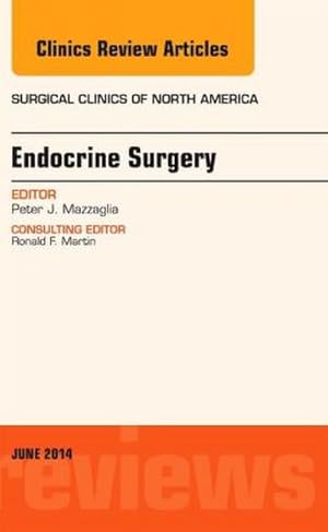 Seller image for Endocrine Surgery, an Issue of Surgical Clinics for sale by BuchWeltWeit Ludwig Meier e.K.