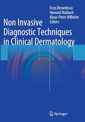 Imagen del vendedor de Non Invasive Diagnostic Techniques in Clinical Dermatology a la venta por BuchWeltWeit Ludwig Meier e.K.