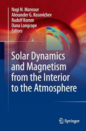 Seller image for Solar Dynamics and Magnetism from the Interior to the Atmosphere for sale by BuchWeltWeit Ludwig Meier e.K.