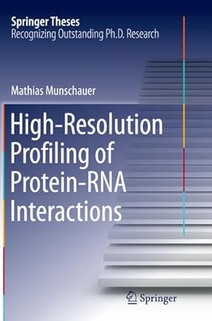 Image du vendeur pour High-Resolution Profiling of Protein-RNA Interactions mis en vente par BuchWeltWeit Ludwig Meier e.K.