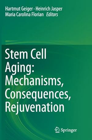 Seller image for Stem Cell Aging: Mechanisms, Consequences, Rejuvenation for sale by BuchWeltWeit Ludwig Meier e.K.