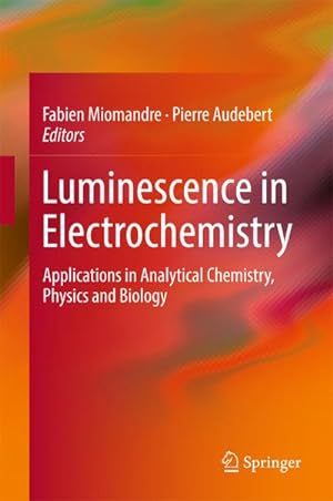 Image du vendeur pour Luminescence in Electrochemistry mis en vente par BuchWeltWeit Ludwig Meier e.K.