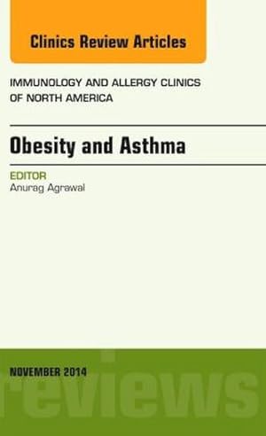 Seller image for Obesity and Asthma, an Issue of Immunology and Allergy Clinics for sale by BuchWeltWeit Ludwig Meier e.K.