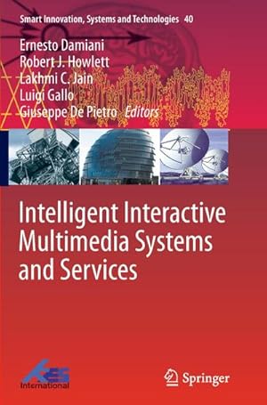 Immagine del venditore per Intelligent Interactive Multimedia Systems and Services venduto da BuchWeltWeit Ludwig Meier e.K.