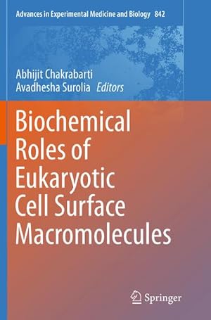 Immagine del venditore per Biochemical Roles of Eukaryotic Cell Surface Macromolecules venduto da BuchWeltWeit Ludwig Meier e.K.