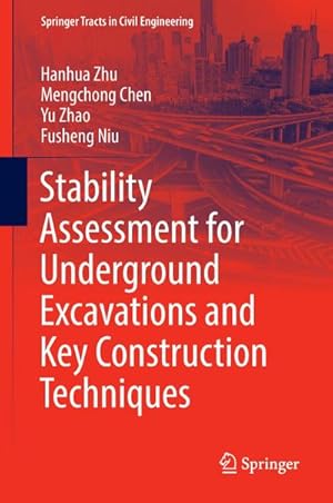 Bild des Verkufers fr Stability Assessment for Underground Excavations and Key Construction Techniques zum Verkauf von BuchWeltWeit Ludwig Meier e.K.