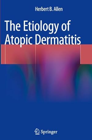 Imagen del vendedor de The Etiology of Atopic Dermatitis a la venta por BuchWeltWeit Ludwig Meier e.K.