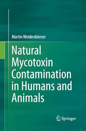 Immagine del venditore per Natural Mycotoxin Contamination in Humans and Animals venduto da BuchWeltWeit Ludwig Meier e.K.